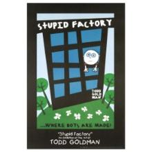 Todd Goldman "Stupid Factory, Where Boys Are Made" Print Poster on Paper
