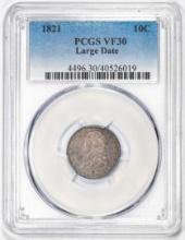 1821 Large Date Capped Bust Dime Coin PCGS VF30