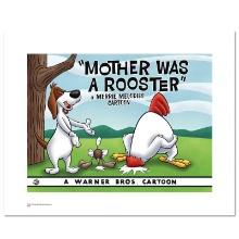 Looney Tunes "Mother Was A Rooster" Limited Edition Giclee on Paper