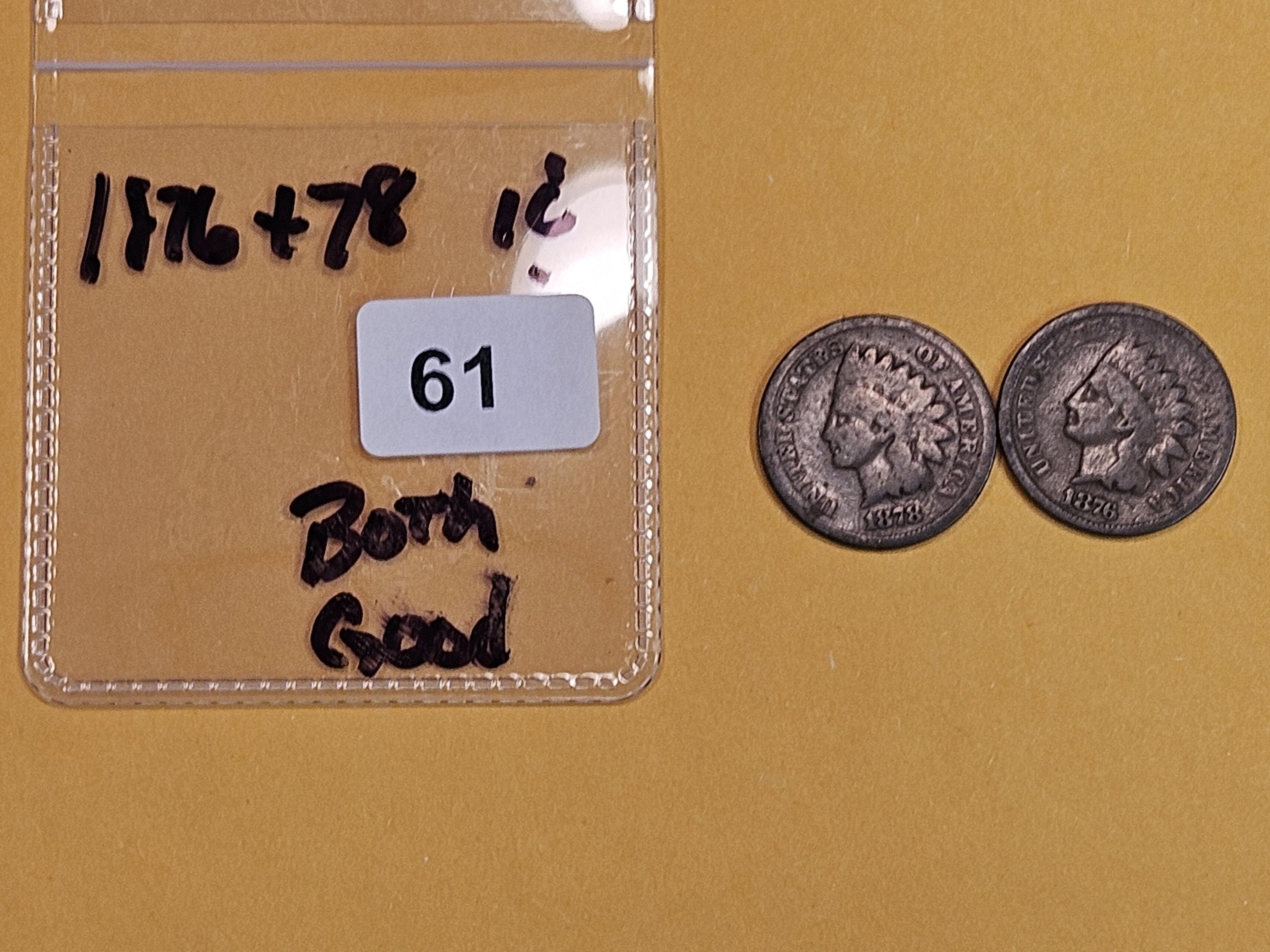 1876 and 1878 Better Date Indian Cents in Good
