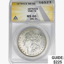 1878-S Morgan Silver Dollar ANACS MS60 VAM-7A OBV
