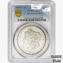 1878 7TF Morgan Silver Dollar PCGS MS63 REV 78