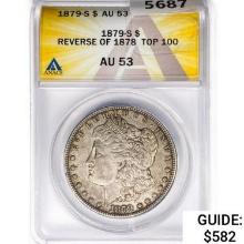 1879-S Morgan Silver Dollar ANACS AU53 REV 78