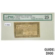 PA-271 MARCH 16, 1785 15s FIFTEEN SHILLINGS PENNSYLVANIA COLONIAL NOTE PMG VERY FINE-25