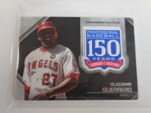 2019 TOPPS BASEBALL VLADIMIR GUERRERO 150 YEARS OF BASEBALL PATCH