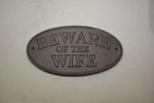 Beware of The Wife Cast Iron Sign