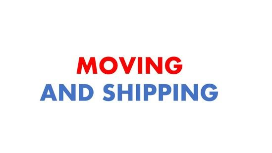 MOVING AND SHIPPING