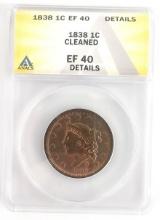 1838 U.S. Large Cent ANACS EF 40 Details Cleaned