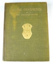 Hardback Book: Stone Ornaments of The American Indian by Warren K. Moorehead, 1917.
