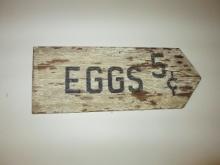 Old Distressed Wood "Eggs 5 Cents" Sign
