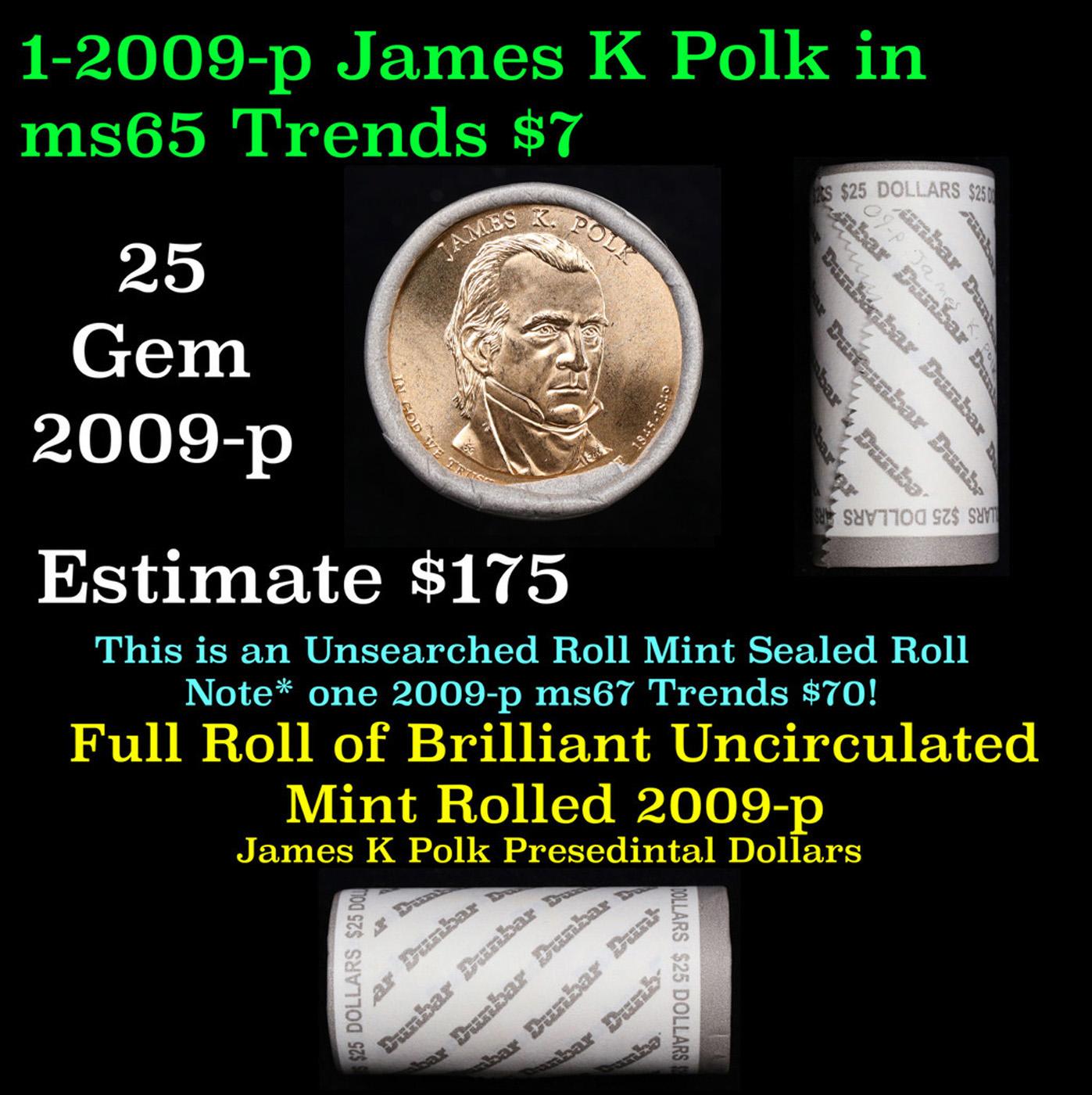 Full Roll of 2009-p James K Polk Presidential $1 Coin Rolls in OriginalDunbar Wrapper. 25 coins in t