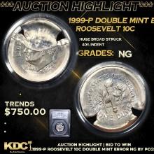 ***Auction Highlight*** PCGS 1999-p Roosevelt Dime DOUBLE Mint Error 10c Graded NG By PCGS (fc)