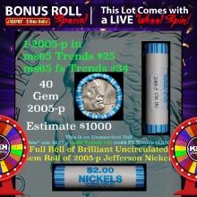 1-5 FREE BU Nickel rolls with win of this 2005-p Ocean SOLID BU Jefferson 5c roll incredibly FUN whe