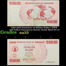 2006-2008 Zimbabwe 10 Million Dollars (ZWN 2nd Dollar) Emergency Bearer Check Notes P# 55 Grades Sel