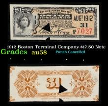 1906 Boston Terminal Company $17.50 Note Grades Choice AU/BU Slider
