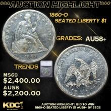 ***Auction Highlight*** 1860-o Seated Liberty Dollar $1 Graded au58+ BY SEGS (fc)