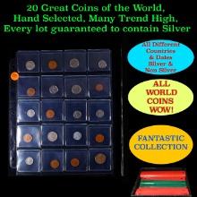 20 Great Coins of the World, hand selected, many trend high, every lot guaranteed to contain Silver.