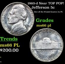 1960-d Jefferson Nickel Near TOP POP! 5c Grades GEM+ UNC PL